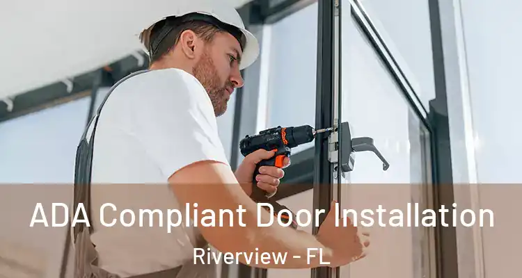  ADA Compliant Door Installation Riverview - FL