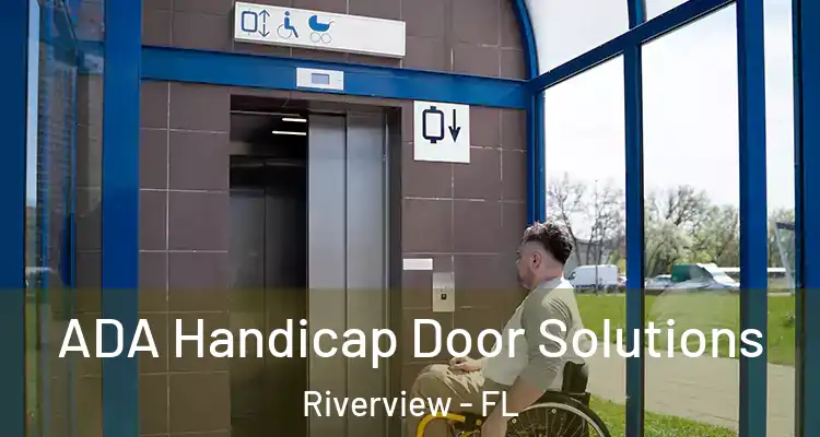  ADA Handicap Door Solutions Riverview - FL