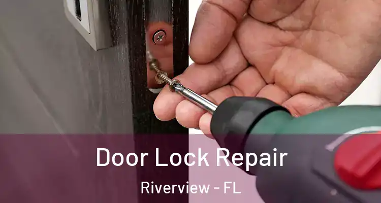  Door Lock Repair Riverview - FL